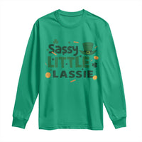 Funny St Patrick's Day Sassy Little Lassie Long Sleeve Shirt Shamrock