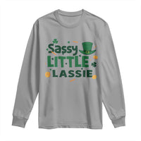 Funny St Patrick's Day Sassy Little Lassie Long Sleeve Shirt Shamrock