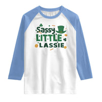 Funny St Patrick's Day Sassy Little Lassie Raglan Shirt Shamrock