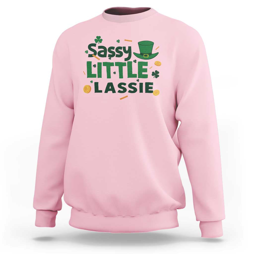 Funny St Patrick's Day Sassy Little Lassie Sweatshirt Shamrock
