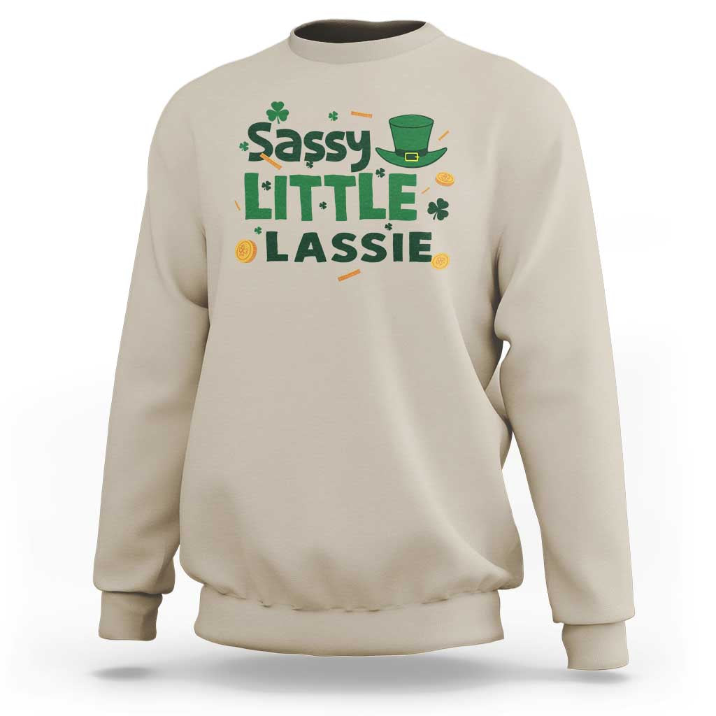 Funny St Patrick's Day Sassy Little Lassie Sweatshirt Shamrock
