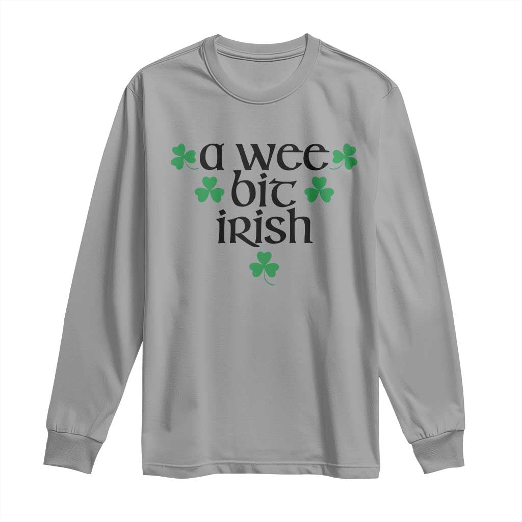 Funny Irish Heritage Long Sleeve Shirt A Wee Bit Irish St Patrick's Day Shamrock