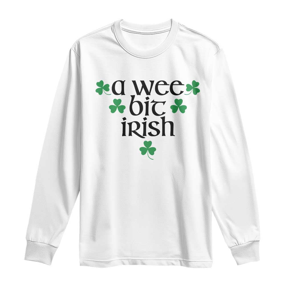 Funny Irish Heritage Long Sleeve Shirt A Wee Bit Irish St Patrick's Day Shamrock