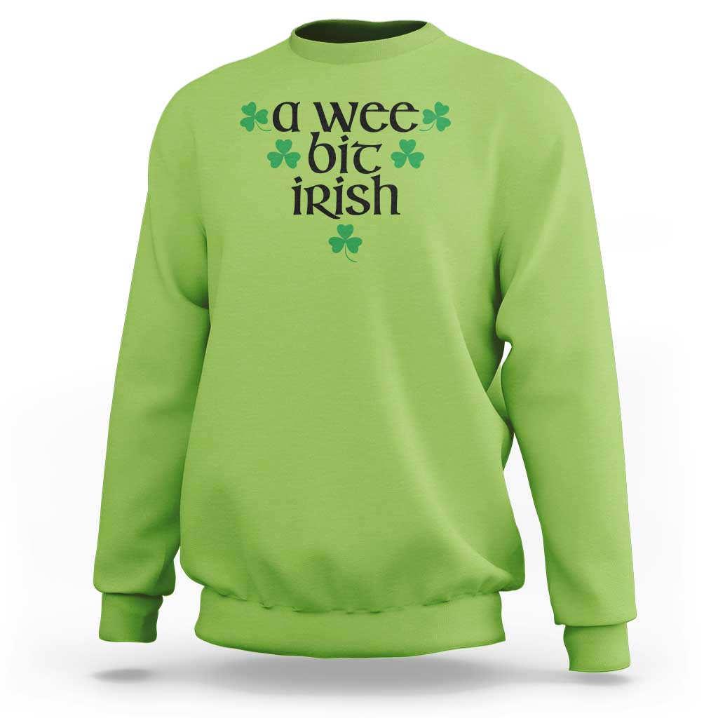 Funny Irish Heritage Sweatshirt A Wee Bit Irish St Patrick's Day Shamrock