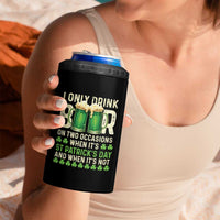 Funny Irish Beer Drinking St Patrick's Day 4 in 1 Can Cooler Tumbler I Only Drink Beer On Two Occasions When It's St Patrick's Day And When It's Not - Wonder Print Shop