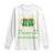 Funny Irish Beer Drinking St Patrick's Day Long Sleeve Shirt I Only Drink Beer On Two Occasions When It's St Patrick's Day And When It's Not