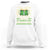 Funny Irish Beer Drinking St Patrick's Day Sweatshirt I Only Drink Beer On Two Occasions When It's St Patrick's Day And When It's Not