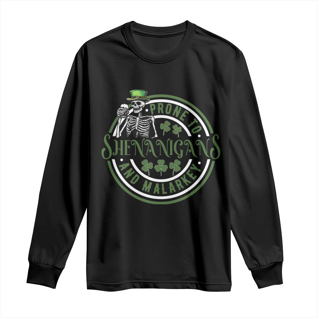 Funny Irish Prone To Shenanigans And Malarkey St Patrick's Day Long Sleeve Shirt Skeleton Beer Drinking