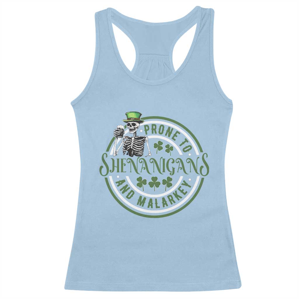 Funny Irish Prone To Shenanigans And Malarkey St Patrick's Day Racerback Tank Top Skeleton Beer Drinking