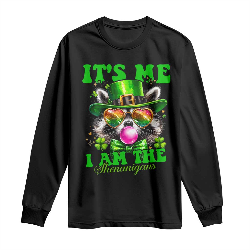 Funny It's Me I Am The Shenanigans Long Sleeve Shirt St Patrick's Day Racoon Shamrock