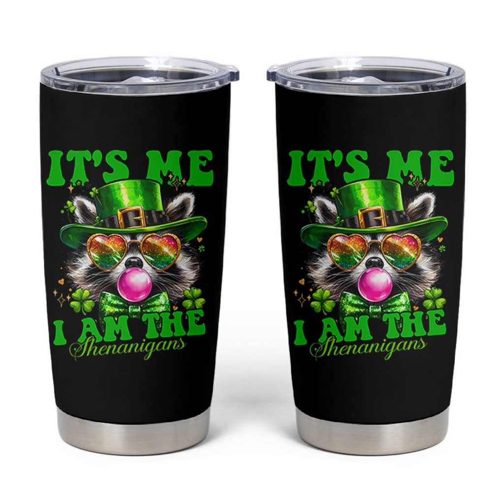 Funny It's Me I Am The Shenanigans Tumbler Cup St Patrick's Day Racoon Shamrock