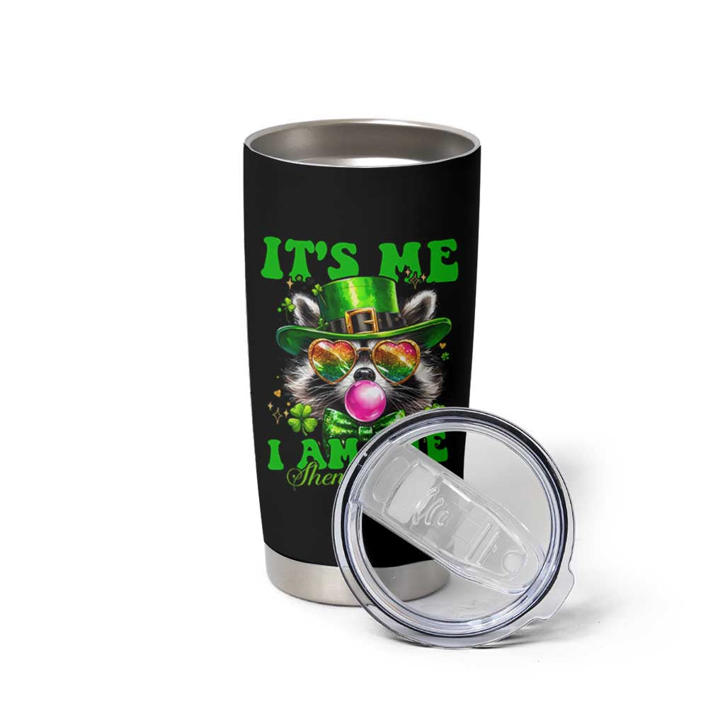 Funny It's Me I Am The Shenanigans Tumbler Cup St Patrick's Day Racoon Shamrock