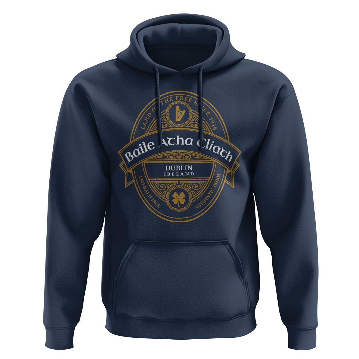 Dublin Ireland Hoodie Baile Atha Cliath Land Of The Free Since 1916