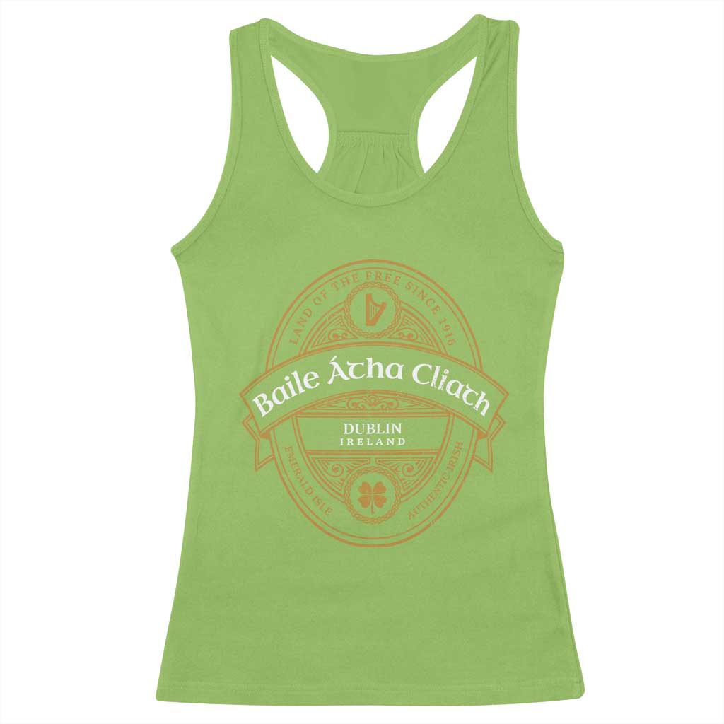 Dublin Ireland Racerback Tank Top Baile Atha Cliath Land Of The Free Since 1916