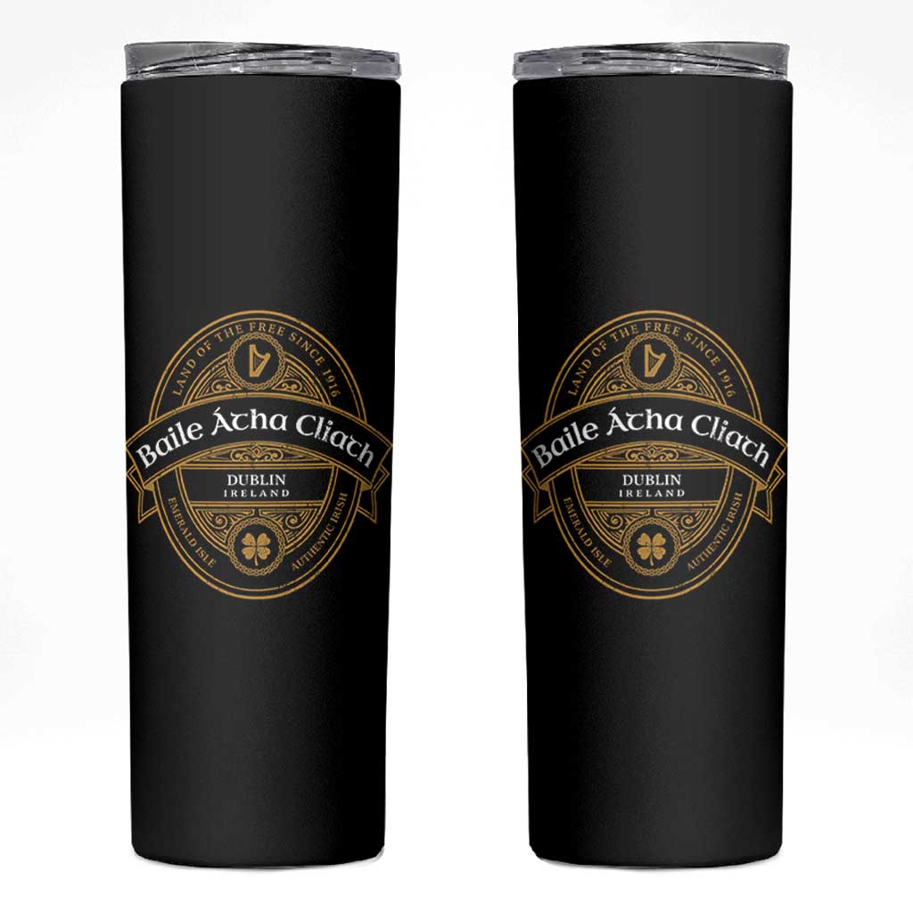 Dublin Ireland Skinny Tumbler Baile Atha Cliath Land Of The Free Since 1916