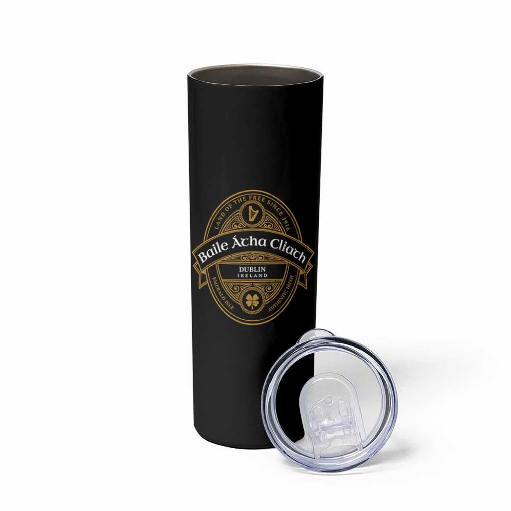 Dublin Ireland Skinny Tumbler Baile Atha Cliath Land Of The Free Since 1916