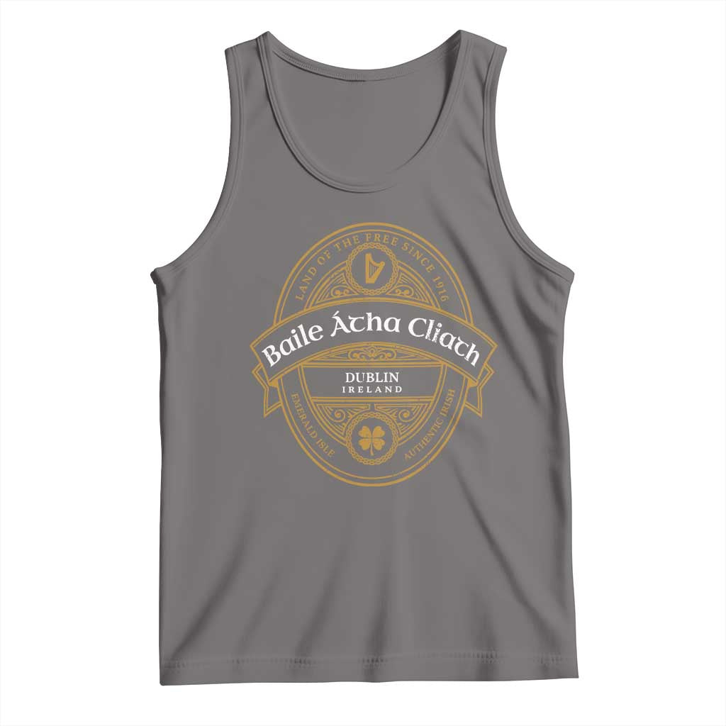 Dublin Ireland Tank Top Baile Atha Cliath Land Of The Free Since 1916