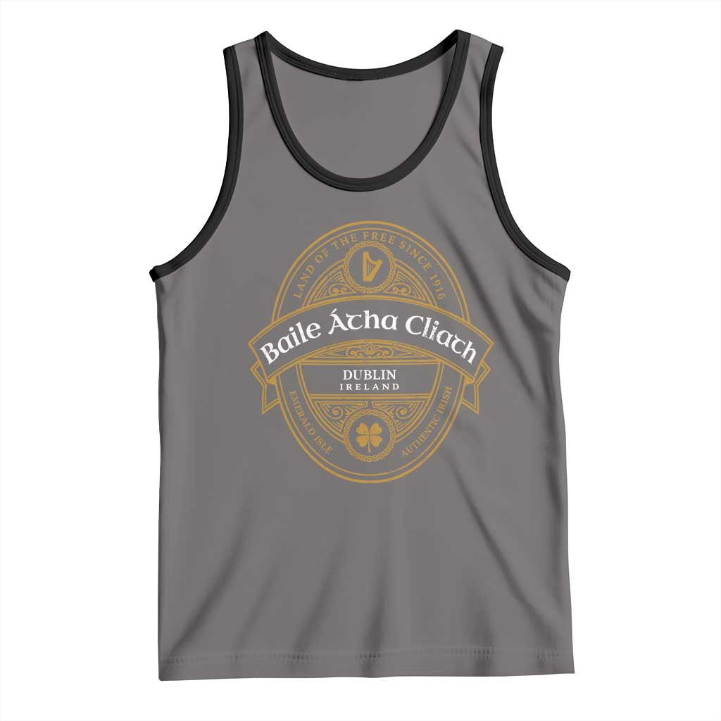 Dublin Ireland Tank Top Baile Atha Cliath Land Of The Free Since 1916