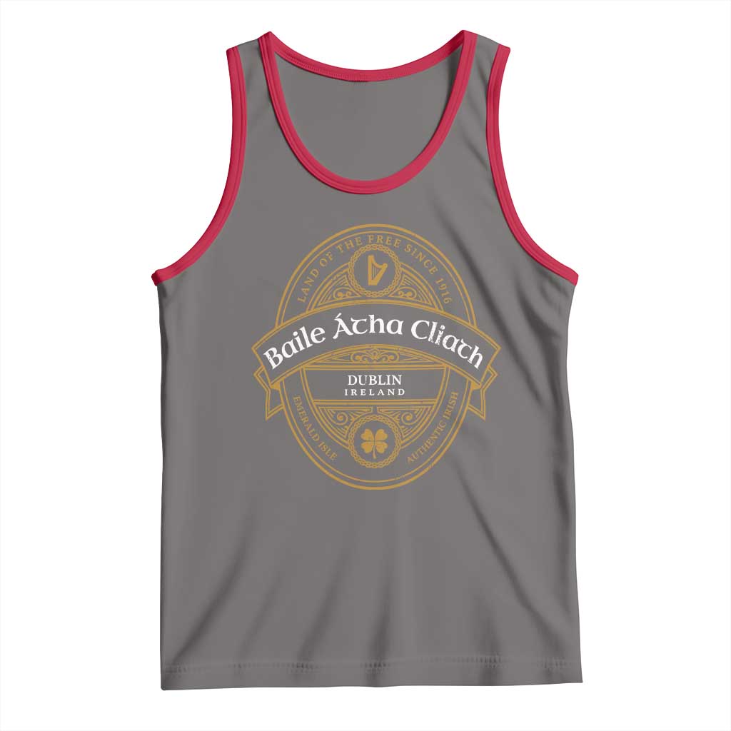 Dublin Ireland Tank Top Baile Atha Cliath Land Of The Free Since 1916