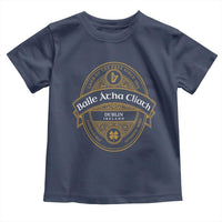 Dublin Ireland Toddler T Shirt Baile Atha Cliath Land Of The Free Since 1916