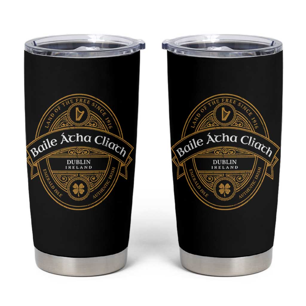Dublin Ireland Tumbler Cup Baile Atha Cliath Land Of The Free Since 1916