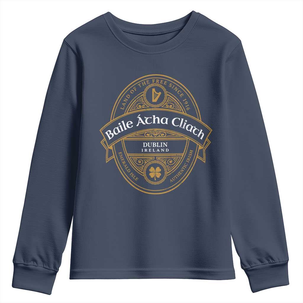 Dublin Ireland Youth Sweatshirt Baile Atha Cliath Land Of The Free Since 1916