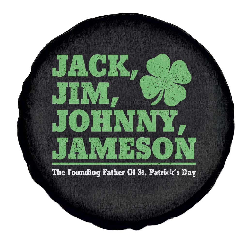 Funny St Patricks Day Irish Fathers Jack Jim Johnny Jameson Spare Tire Cover