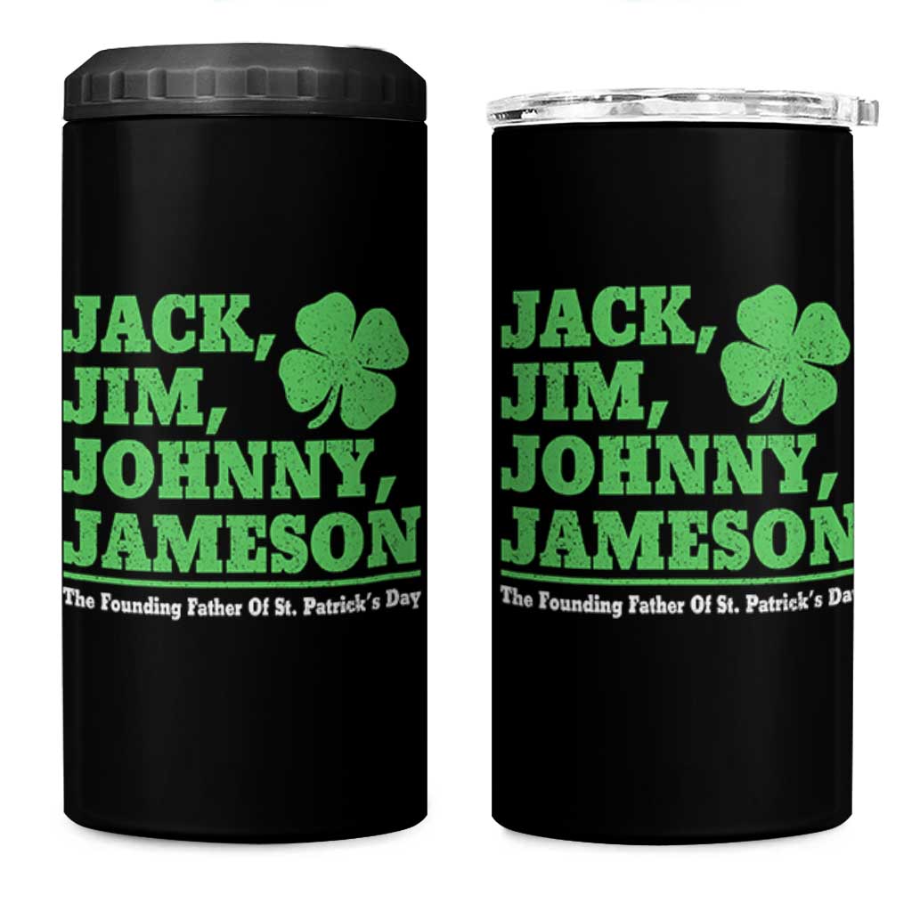 Funny St Patricks Day Irish Fathers Jack Jim Johnny Jameson 4 in 1 Can Cooler Tumbler