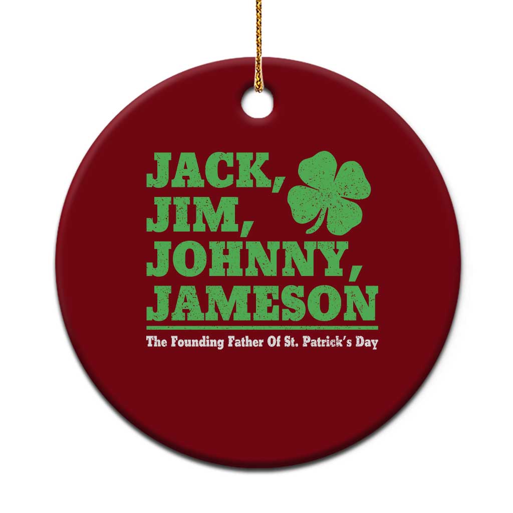 Funny St Patricks Day Irish Fathers Jack Jim Johnny Jameson Ceramic Ornament