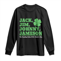Funny St Patricks Day Irish Fathers Jack Jim Johnny Jameson Long Sleeve Shirt