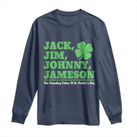 Funny St Patricks Day Irish Fathers Jack Jim Johnny Jameson Long Sleeve Shirt