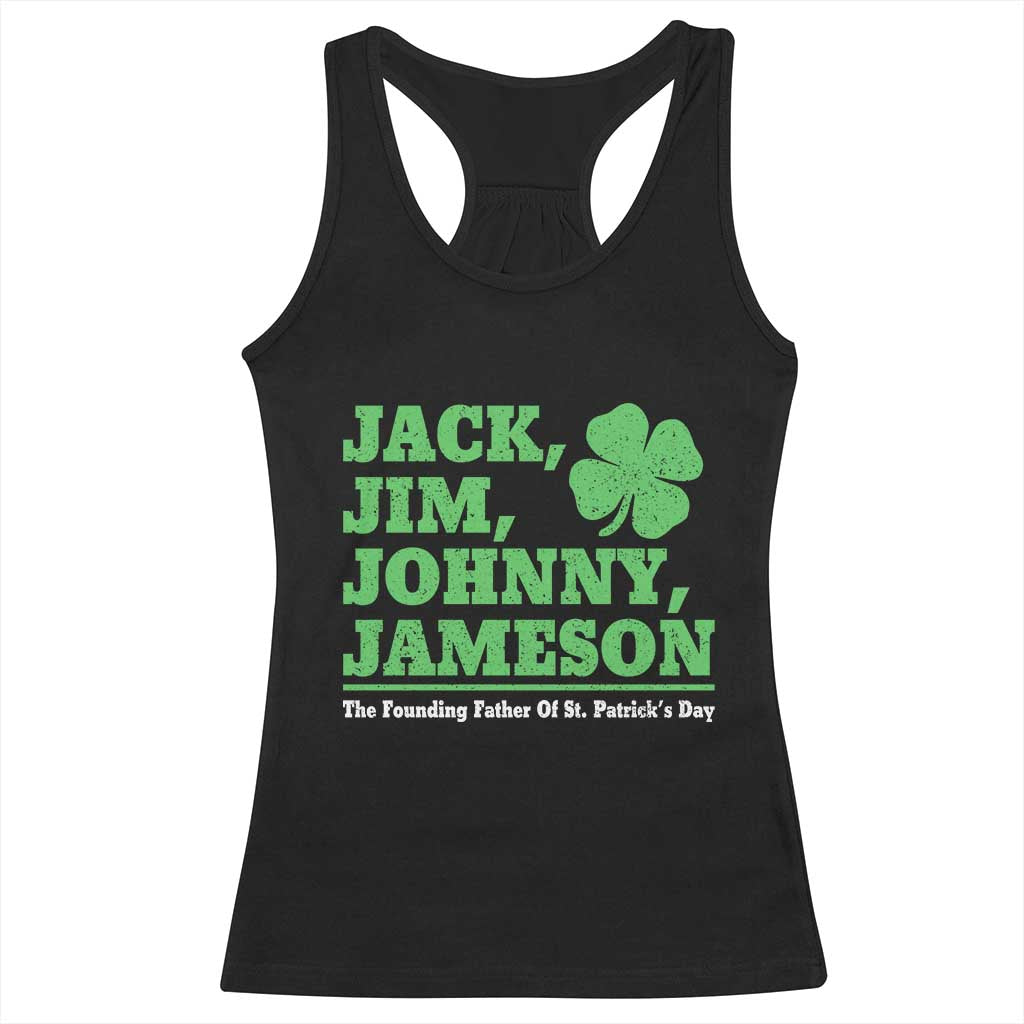 Funny St Patricks Day Irish Fathers Jack Jim Johnny Jameson Racerback Tank Top