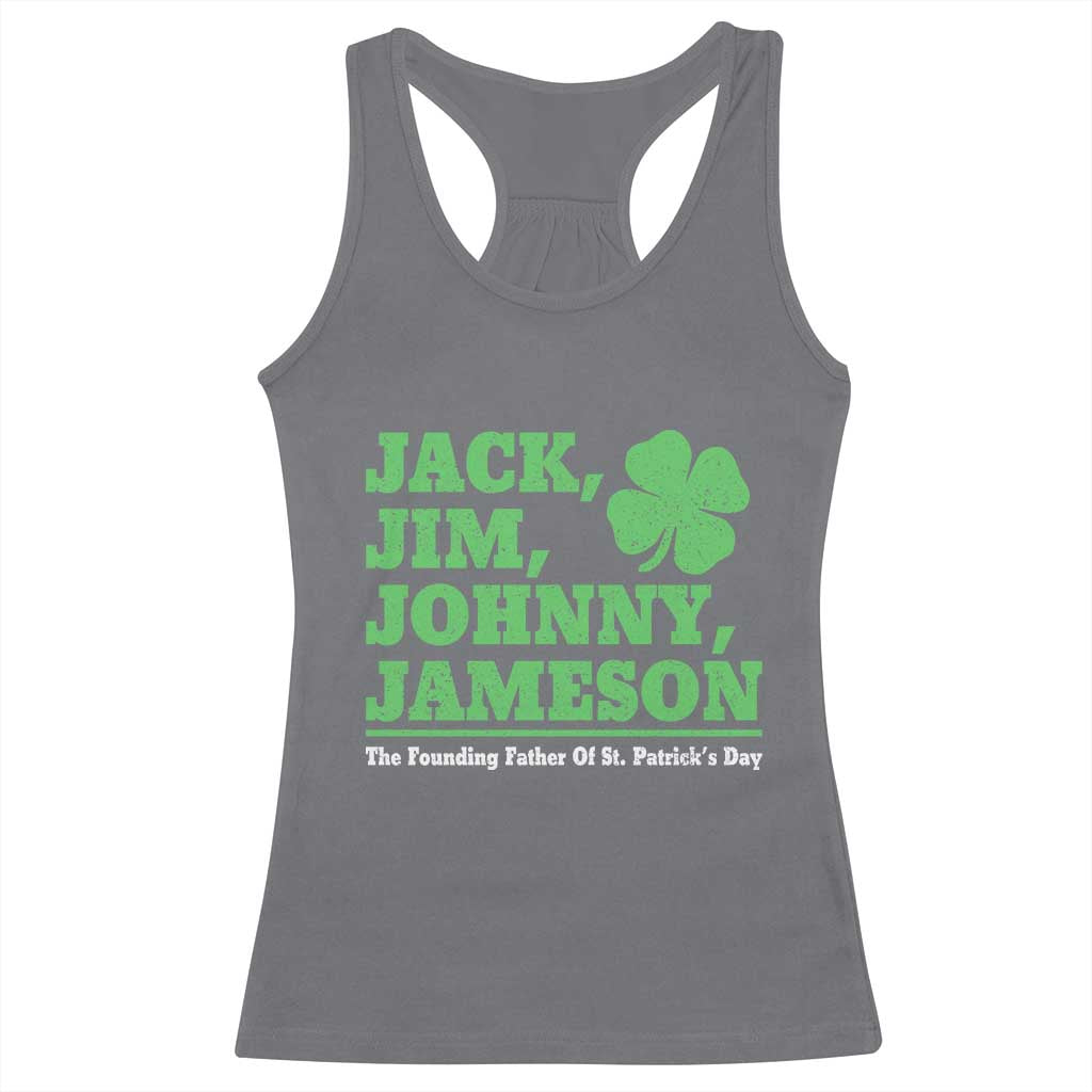 Funny St Patricks Day Irish Fathers Jack Jim Johnny Jameson Racerback Tank Top