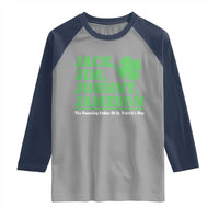 Funny St Patricks Day Irish Fathers Jack Jim Johnny Jameson Raglan Shirt