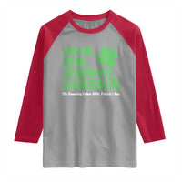 Funny St Patricks Day Irish Fathers Jack Jim Johnny Jameson Raglan Shirt