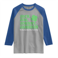 Funny St Patricks Day Irish Fathers Jack Jim Johnny Jameson Raglan Shirt