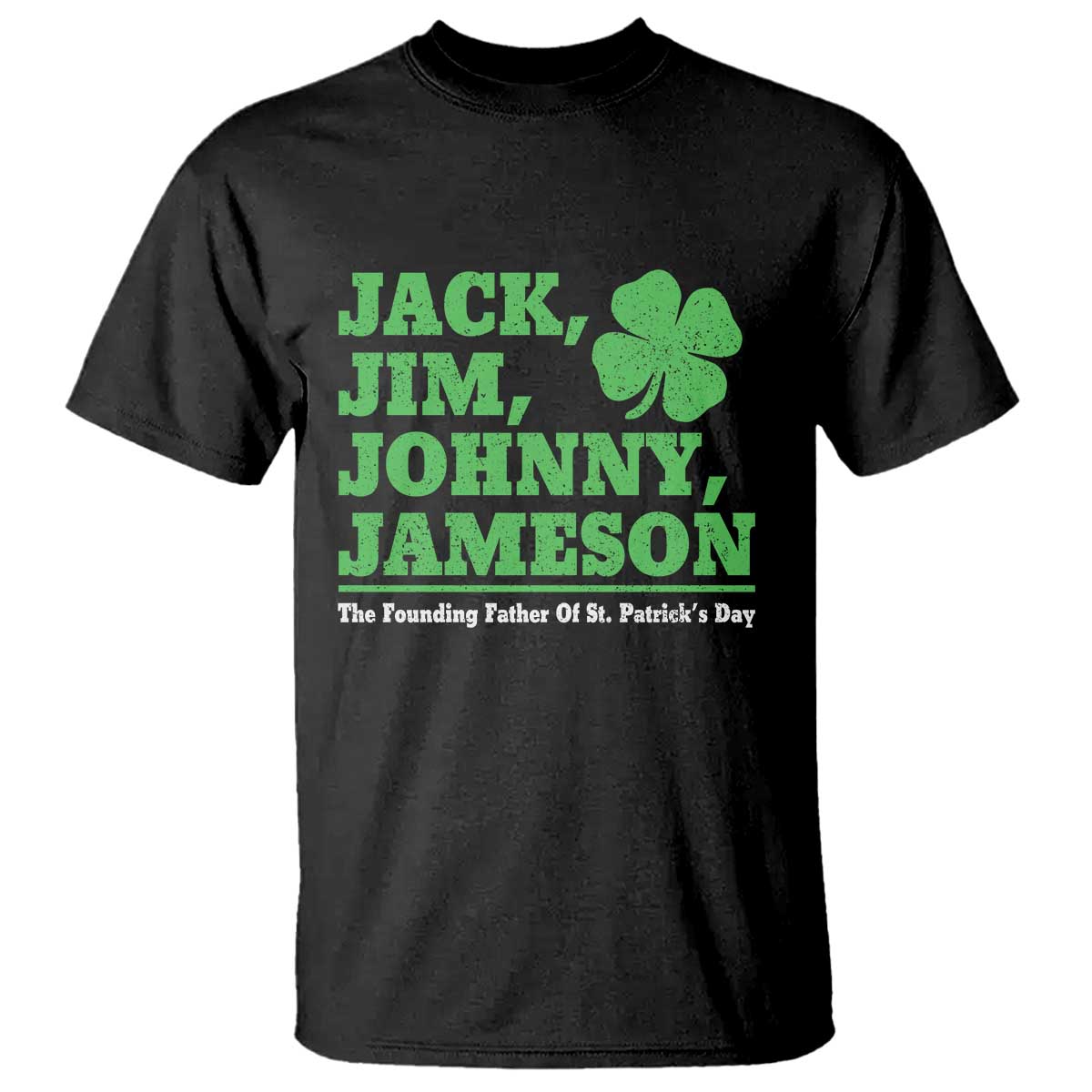 Funny St Patricks Day Irish Fathers Jack Jim Johnny Jameson T Shirt