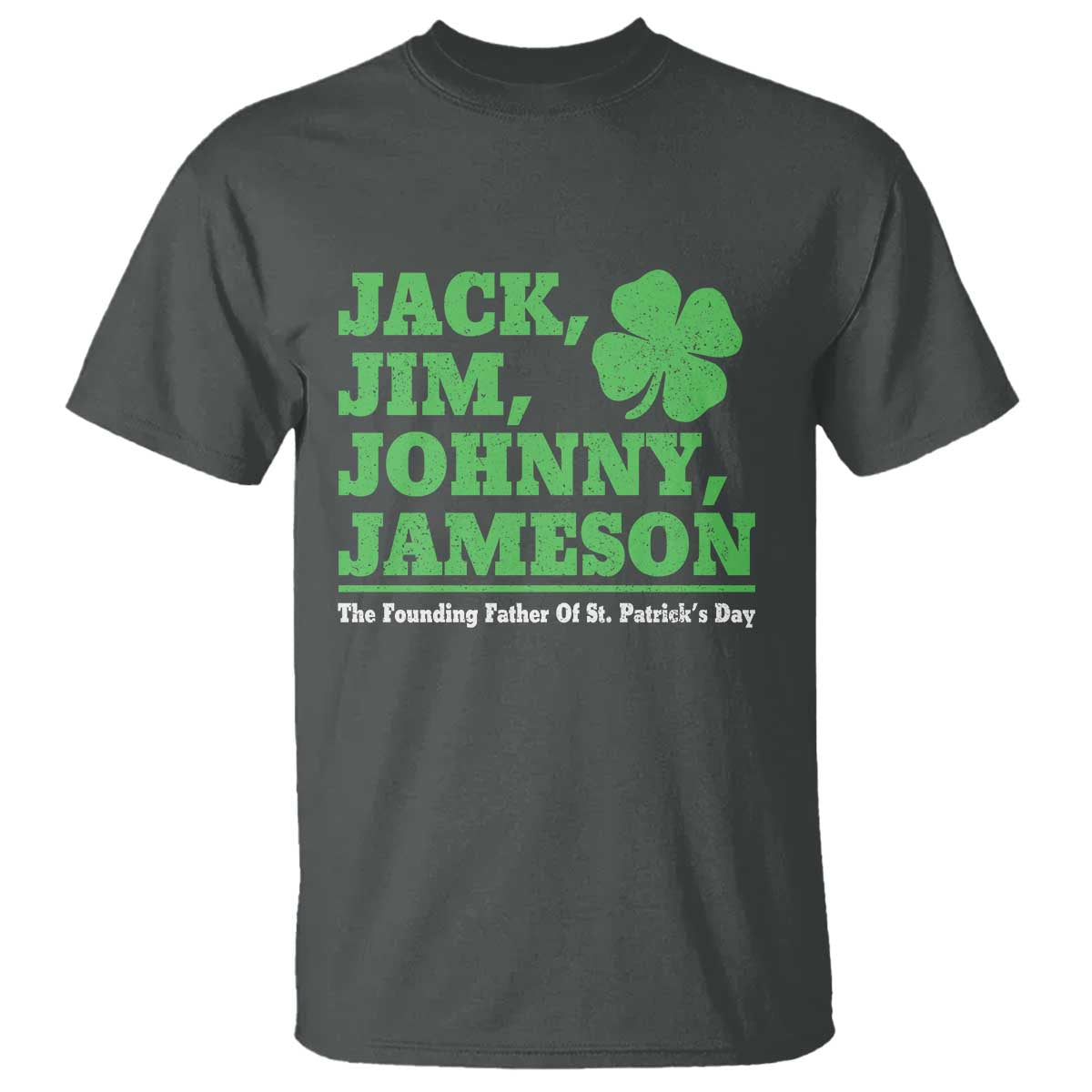 Funny St Patricks Day Irish Fathers Jack Jim Johnny Jameson T Shirt