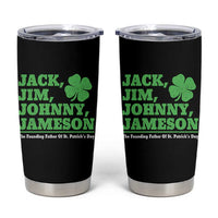 Funny St Patricks Day Irish Fathers Jack Jim Johnny Jameson Tumbler Cup