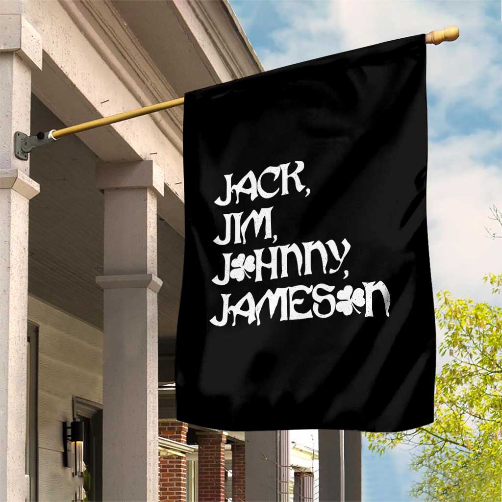 Jack Jim Johnny Jameson St Patricks Day Whiskey Shamrock Garden Flag