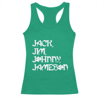 Jack Jim Johnny Jameson St Patricks Day Whiskey Shamrock Racerback Tank Top