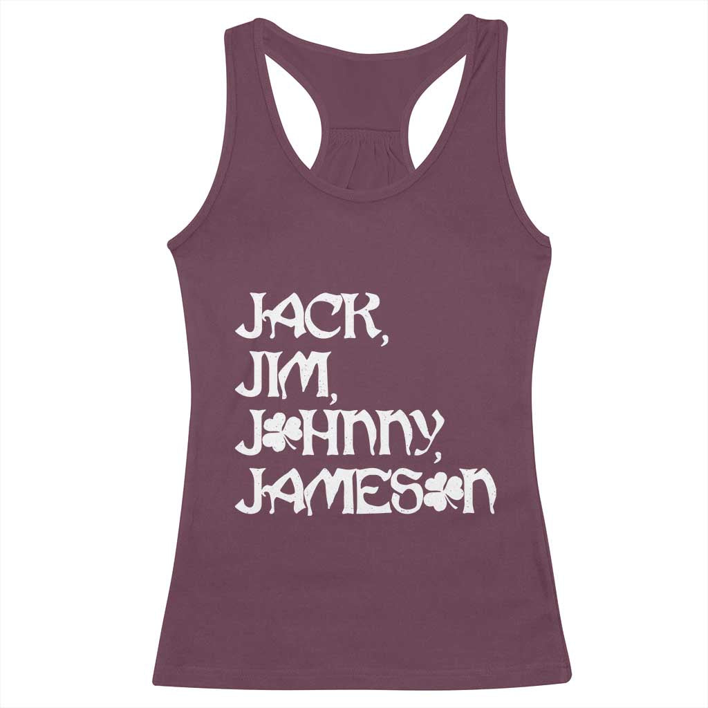 Jack Jim Johnny Jameson St Patricks Day Whiskey Shamrock Racerback Tank Top