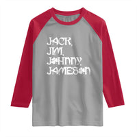 Jack Jim Johnny Jameson St Patricks Day Whiskey Shamrock Raglan Shirt