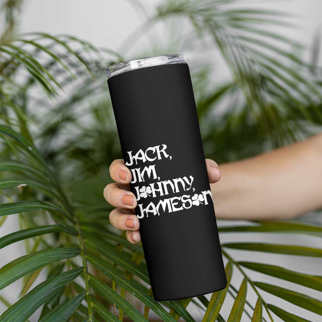 Jack Jim Johnny Jameson St Patricks Day Whiskey Shamrock Skinny Tumbler