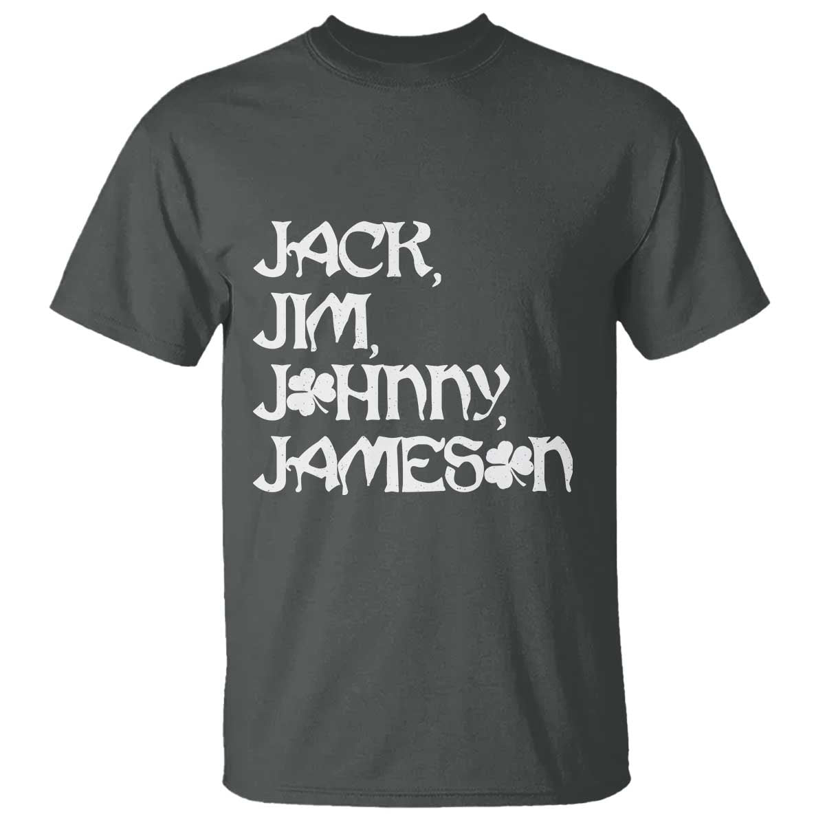 Jack Jim Johnny Jameson St Patricks Day Whiskey Shamrock T Shirt