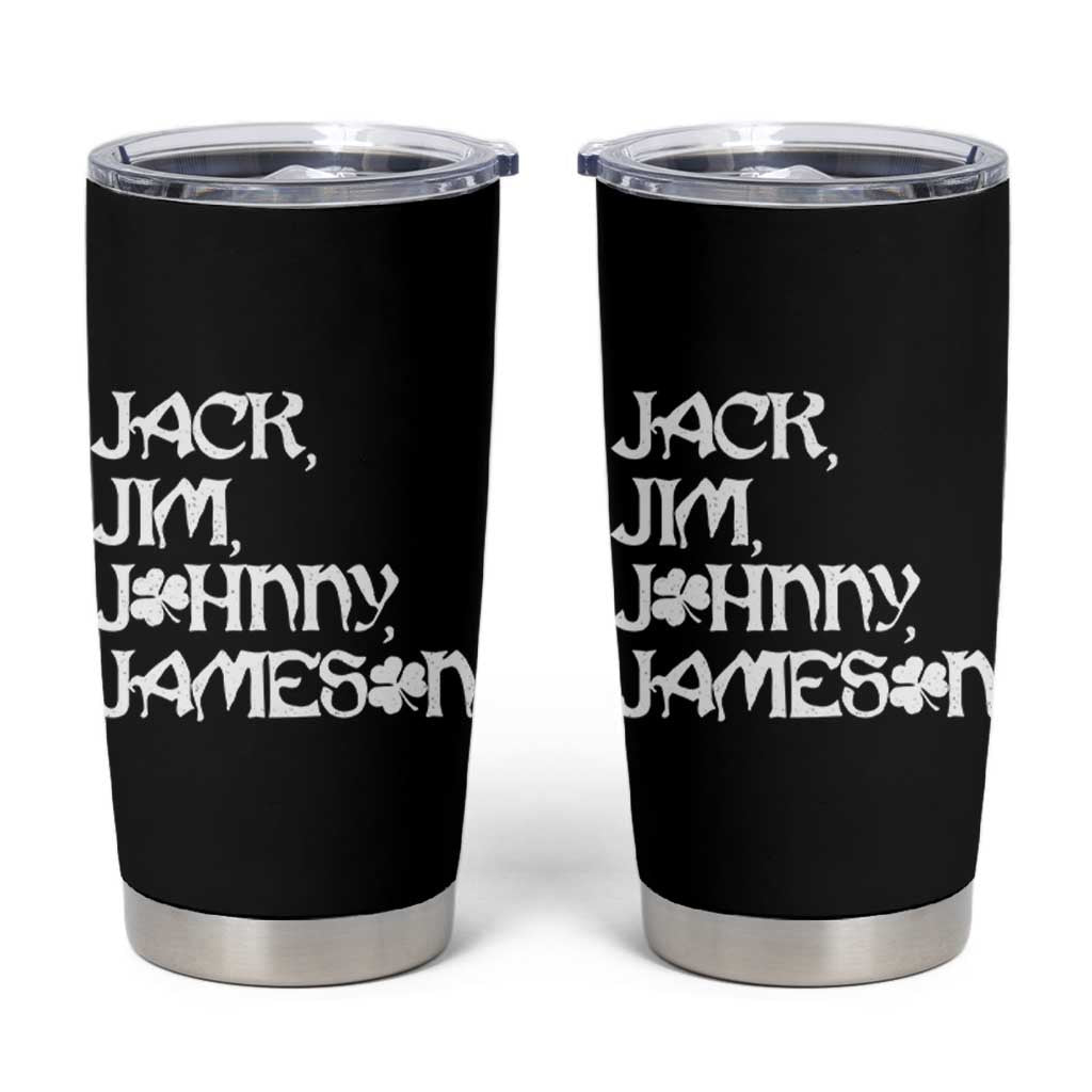 Jack Jim Johnny Jameson St Patricks Day Whiskey Shamrock Tumbler Cup