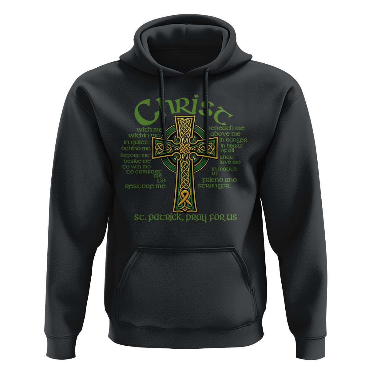 Christ St Patrick Pray For Us Christian Catholic Religious Celtic Cross Hoodie
