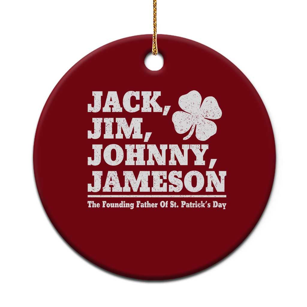 Funny St Patricks Day Irish Fathers Jack Jim Johnny Jameson Vintage Clover Ceramic Ornament
