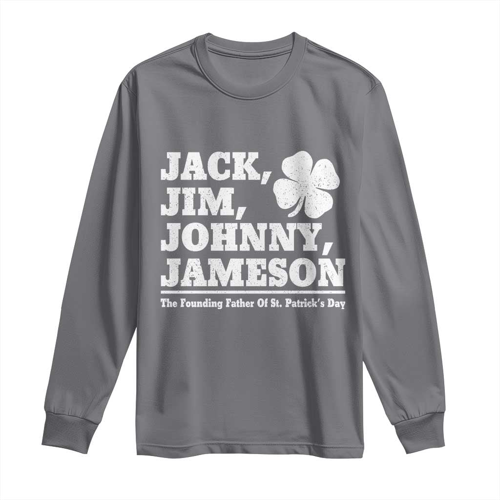 Funny St Patricks Day Irish Fathers Jack Jim Johnny Jameson Vintage Clover Long Sleeve Shirt