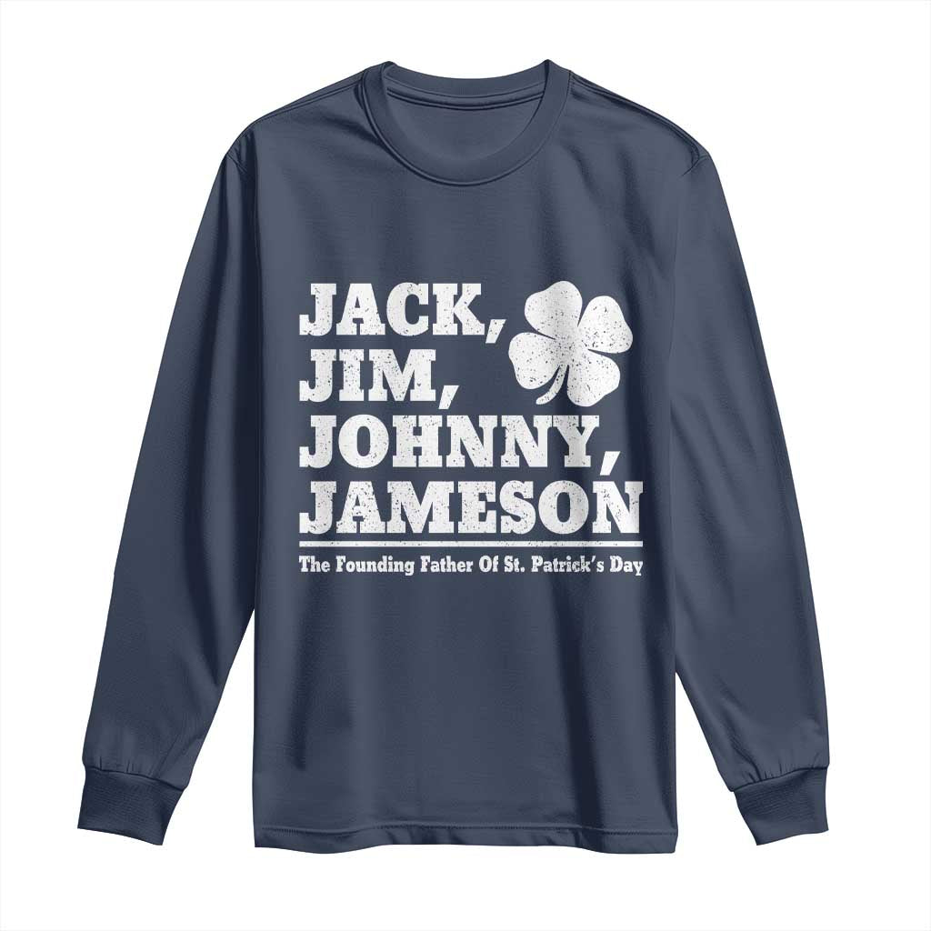 Funny St Patricks Day Irish Fathers Jack Jim Johnny Jameson Vintage Clover Long Sleeve Shirt